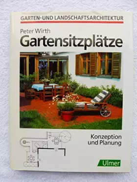 Couverture du produit · Gartensitzplätze. Konzeption und Planung