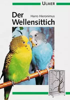 Couverture du produit · Der Wellensittich (Ulmer Taschenbücher)
