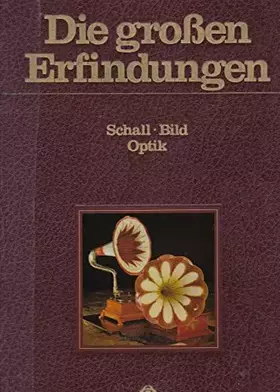Couverture du produit · Die großen Erfindungen: Schall, Bild, Optik