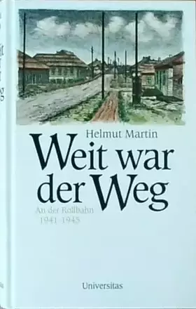 Couverture du produit · Weit war der Weg: An der Rollbahn 1941-1945