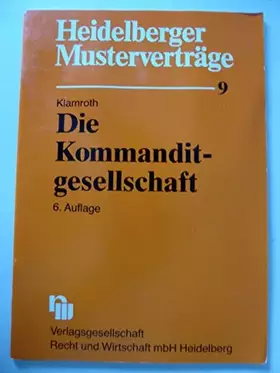 Couverture du produit · Heidelberger Musterverträge, H.9, Die Kommanditgesellschaft