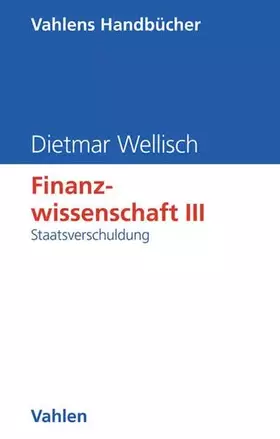 Couverture du produit · Finanzwissenschaft, Bd.3, Staatsverschuldung
