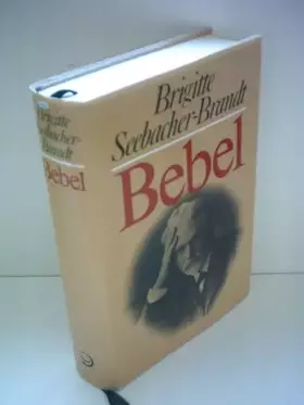 Couverture du produit · Bebel: Künder und Kärrner im Kaiserreich