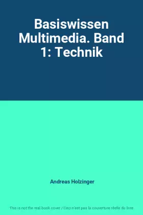 Couverture du produit · Basiswissen Multimedia. Band 1: Technik