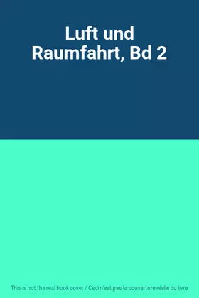 Couverture du produit · Luft und Raumfahrt, Bd 2
