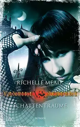 Couverture du produit · Vampire Academy - Schattenträume