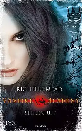 Couverture du produit · Vampire Academy - Seelenruf