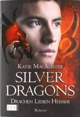 Couverture du produit · Silver Dragons 03. Drachen lieben heißer