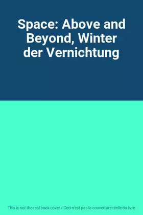 Couverture du produit · Space: Above and Beyond, Winter der Vernichtung