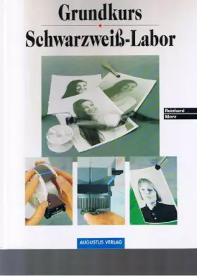 Couverture du produit · Grundkurs Schwarzweiß-Labor