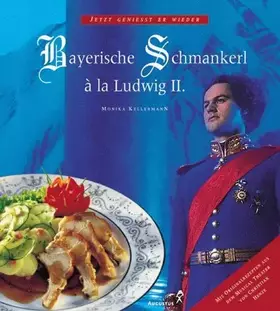 Couverture du produit · Bayerische Schmankerl a la Ludwig II.
