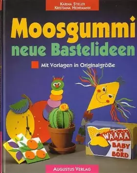 Couverture du produit · Moosgummi, neue Bastelideen