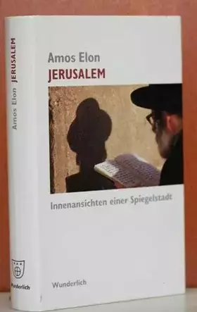 Couverture du produit · Jerusalem: Innenansichten einer Spiegelstadt