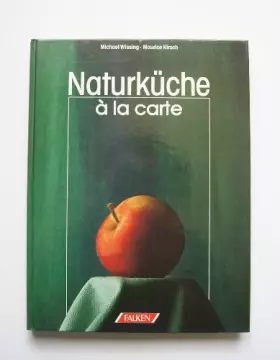 Couverture du produit · Naturküche a la carte.