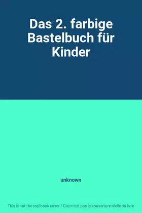Couverture du produit · Das 2. farbige Bastelbuch für Kinder