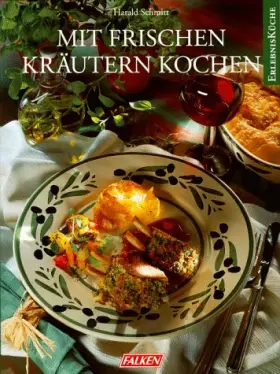 Couverture du produit · Mit frischen Kräutern kochen.