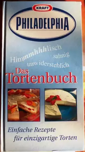 Couverture du produit · Philadelphia, Das Tortenbuch