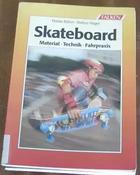 Couverture du produit · Skateboard. Material, Technik, Fahrpraxis