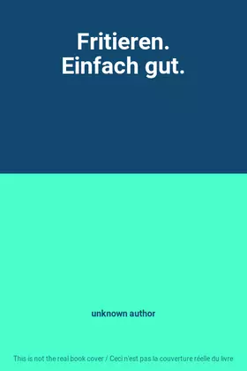 Couverture du produit · Fritieren. Einfach gut.