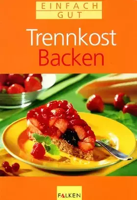 Couverture du produit · Trennkost Backen