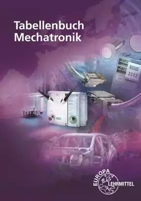 Couverture du produit · Tabellenbuch Mechatronik: Tabellen - Formeln - Normenanwendungen