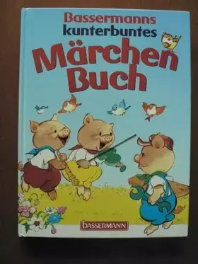 Couverture du produit · Bassermanns kunterbuntes Märchenbuch