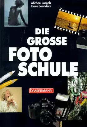Couverture du produit · Die grosse Fotoschule.