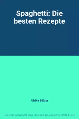 Couverture du produit · Spaghetti: Die besten Rezepte
