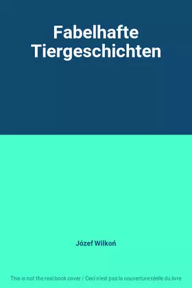Couverture du produit · Fabelhafte Tiergeschichten
