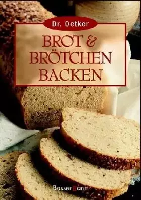 Couverture du produit · Brot und Brötchen backen