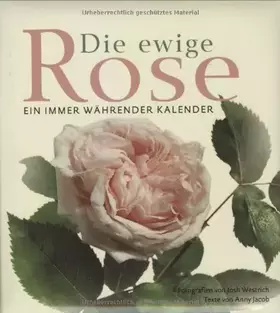Couverture du produit · Die ewige Rose: Ein immer währender Kalender
