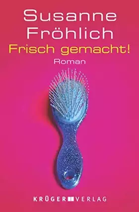 Couverture du produit · Frisch gemacht!: Roman