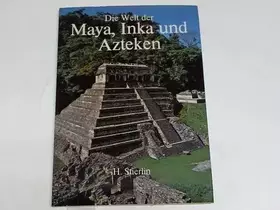 Couverture du produit · Die Welt der Maya, Inka und Azteken