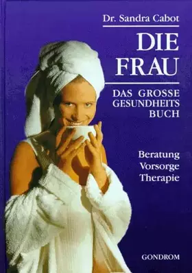 Couverture du produit · Die Frau. Das große Gesundheitsbuch