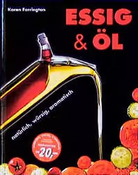 Couverture du produit · Essig & Öl: Natürlich, würzig, aromatisch