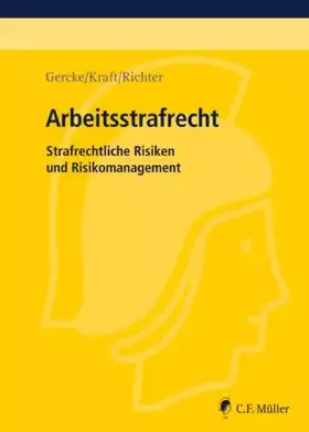 Couverture du produit · Arbeitsstrafrecht: Strafrechtliche Risiken und Risikomanagement
