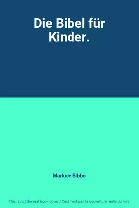 Couverture du produit · Die Bibel für Kinder.
