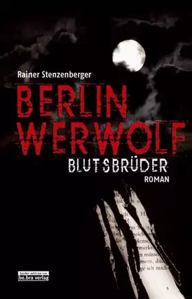 Couverture du produit · Berlin Werwolf - Blutsbrüder: Blutsbrüder