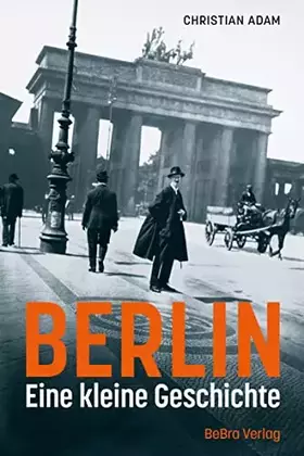 Couverture du produit · Berlin: Eine kleine Geschichte