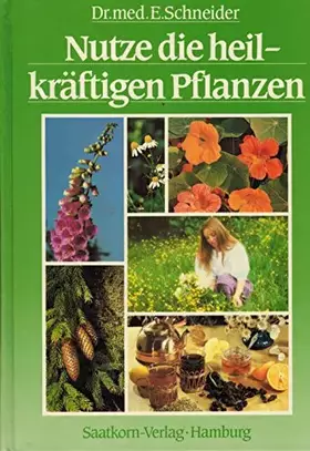 Couverture du produit · Nutze die heilkräftigen Pflanzen
