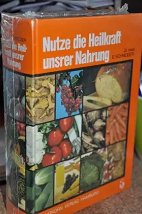 Couverture du produit · Nutze die Heilkraft unsrer [unserer] Nahrung