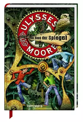 Couverture du produit · Ulysses Moore 03. Das Haus der Spiegel