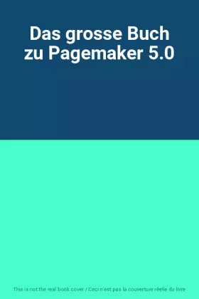 Couverture du produit · Das grosse Buch zu Pagemaker 5.0