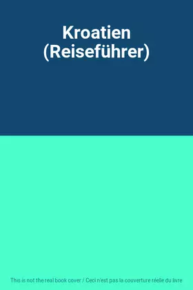 Couverture du produit · Kroatien (Reiseführer)