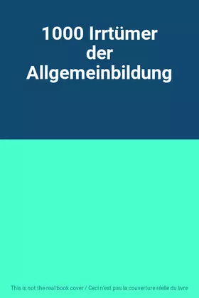 Couverture du produit · 1000 Irrtümer der Allgemeinbildung