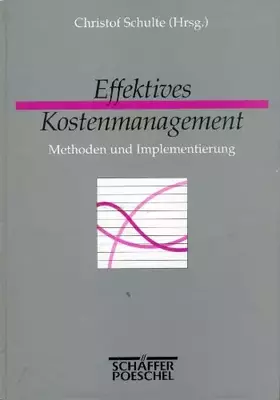Couverture du produit · Effektives Kostenmanagement: Methoden und Implementierung