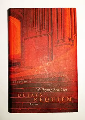 Couverture du produit · Dufays Requiem: Roman (Eichborn.Berlin)