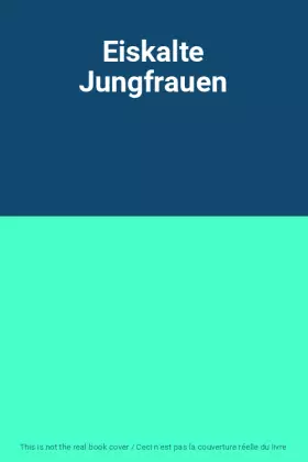 Couverture du produit · Eiskalte Jungfrauen