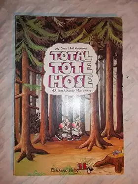 Couverture du produit · Total tote Hose: 12 bockstarke Märchen