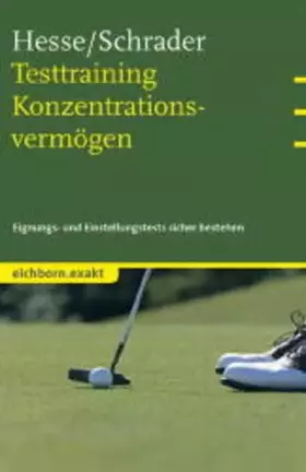 Couverture du produit · Testtraining Konzentrationsvermögen: Eignungs- und Einstellungstests sicher bestehen